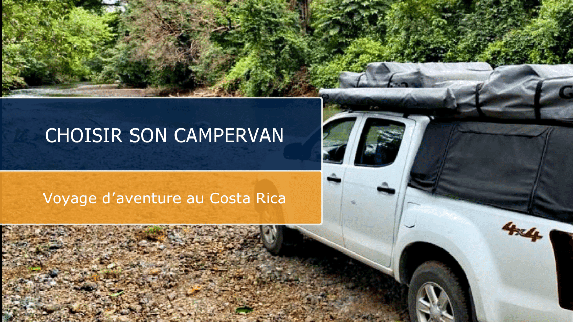 Quel campervan choisir pour un voyage d’aventure au Costa Rica ?