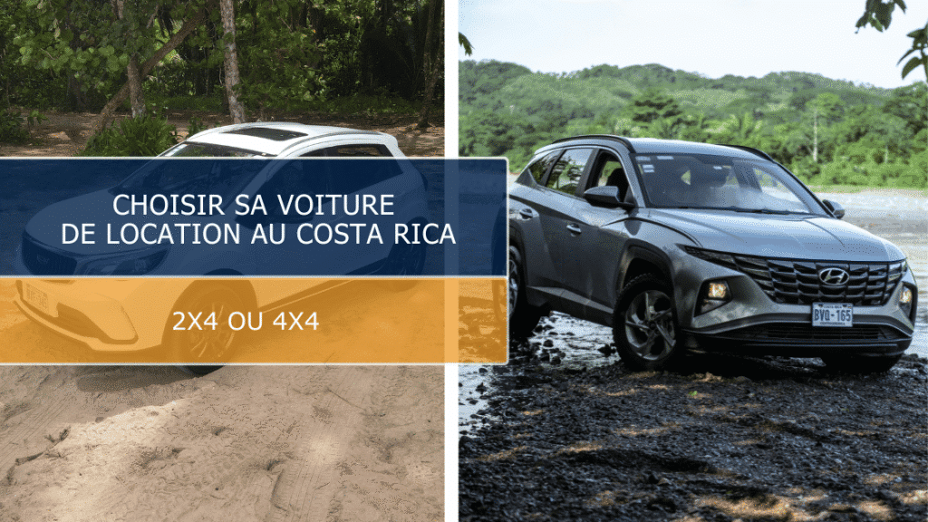 Choisir sa voiture de location au Costa Rica : 2x4 ou 4x4