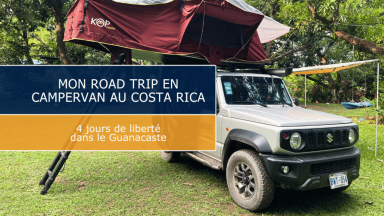Mon road trip en campervan au Costa Rica : 4 jours de liberté dans le Guanacaste