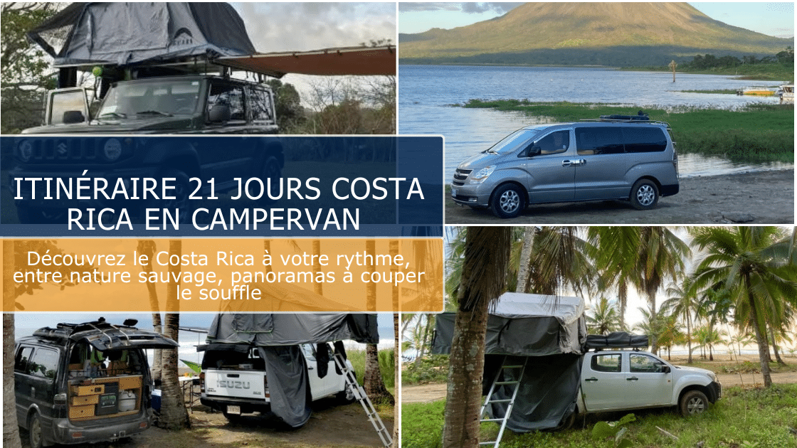 Itinéraire 21 Jours Costa Rica en Campervan : Explorez les Joyaux Cachés