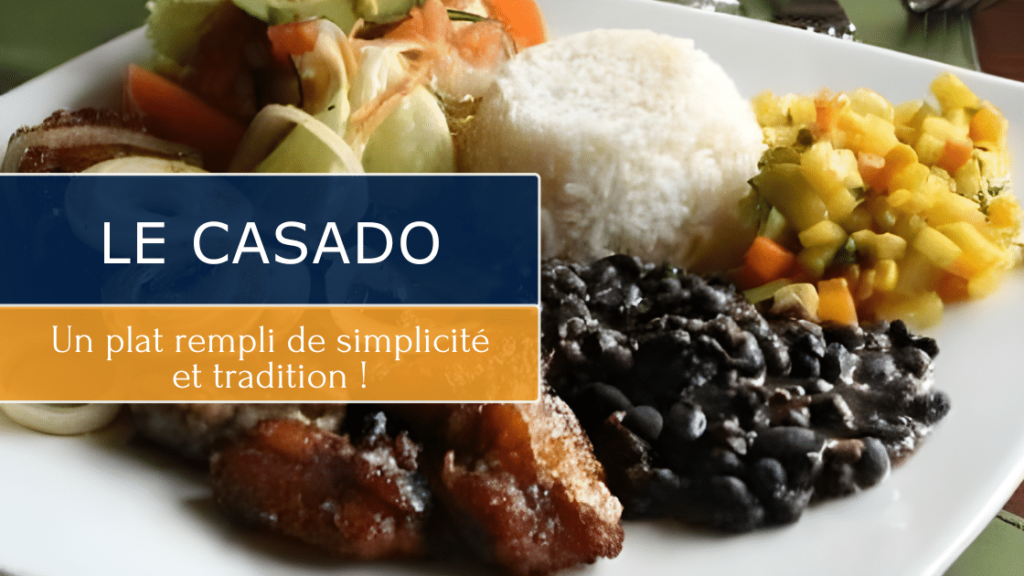 Le Casado : un plat typique du Costa Rica !