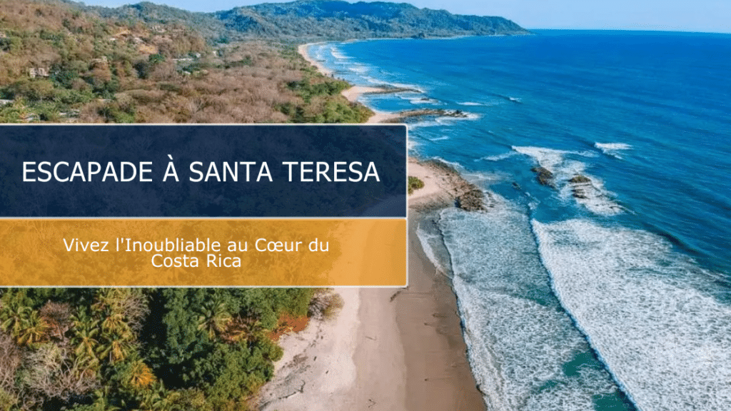 Santa Teresa : Le Paradis Caché du Costa Rica à Ne Pas Manquer