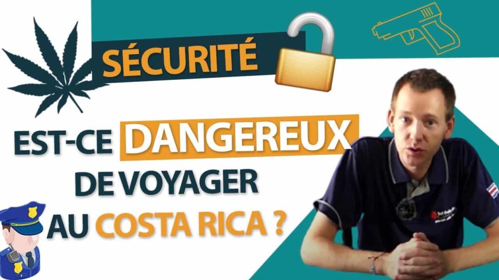 Sécurité : Est-ce dangereux de voyager au Costa Rica ?