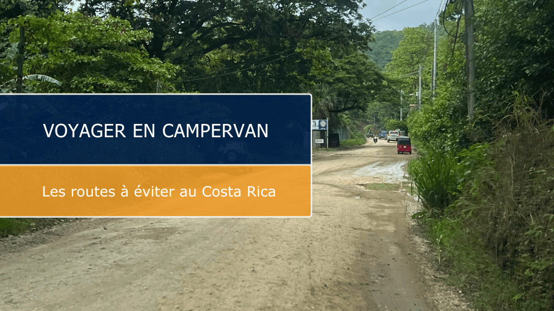 Voyager en campervan : les routes à éviter au Costa Rica